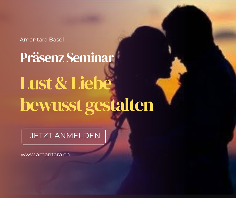 Lust & Liebe bewusst gestalten – Seminar